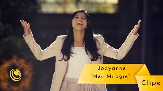 Jozyanne  Meu Milagre Vídeo Oficial [upl. by Rahab499]