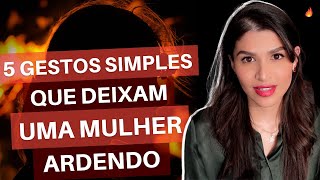 5 Gestos Simples Que Causam Desejo Nas Mulheres 🔥🤤 [upl. by Anoyek]