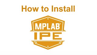 How to Install the MPLAB® Integrated Programming Environment IPE [upl. by Oiril]