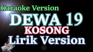 Karaoke Dewa  Kosong Karaoke Lirik HD [upl. by Kiley290]