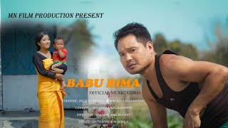 Babu Bima  Romantic Music Video 2024 Rajib Kr Brahma Mini Bala Narzaryquot [upl. by Miguela]