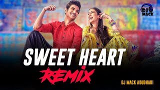 Sweetheart  Kedarnath DJ Mack Abudhabi Remix [upl. by Amehsat]