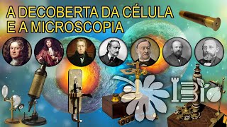 A Descoberta da Célula e a Microscopia  IBio [upl. by Earesed998]