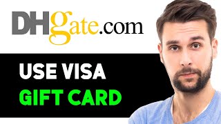 How To Use Visa Gift Card On DHgate 2024  QUICK GUIDE [upl. by Rap795]