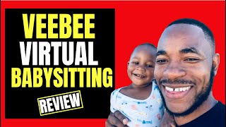 VeeBee Virtual Babysitting Review  Is Veebee Legit amp Can You Earn [upl. by Golden69]