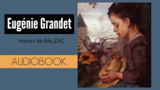 Eugenie Grandet by Honore de Balzac  Audiobook [upl. by Nomrej]