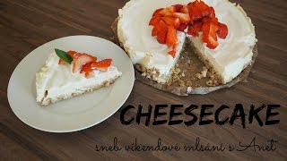 Cheesecake  aneb víkendové mlsání s Anet [upl. by Salvador]