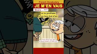 fvvmini JE M’EN VAIS means FVV French Video Vocabulary mini video Loud House [upl. by Norse910]