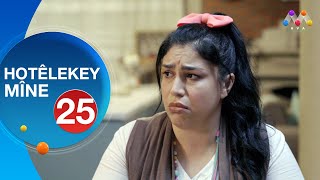 HOTÊLEKEY MÎNE  BEŞÎ 25  هۆتێله‌كه‌ی مینه‌  به‌شی 25 NEW [upl. by Tiduj]