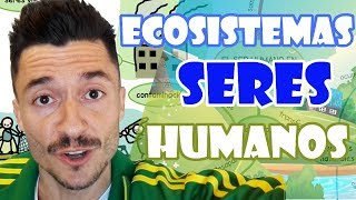 Ecosistemas y seres humanos para niños de primaria [upl. by Hakkeber]