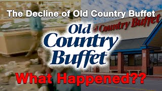 The Decline of Old Country BuffetWhat Happened [upl. by Cahilly95]