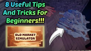 Get Started Right 8 Tips for New Old Market Simulator Players [upl. by Araccot]