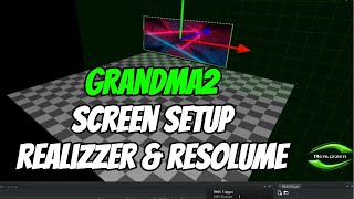 GRANDMA2 SCREEN SETUP REALIZZER AND RESOLUME [upl. by Ynitsed327]