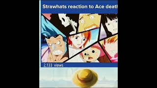 Straw hats reaction ace died💔😔 [upl. by Sorcha]