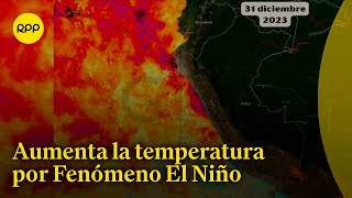 ¿Cómo está avanzando el Fenómeno El Niño en el Perú [upl. by Gerge605]