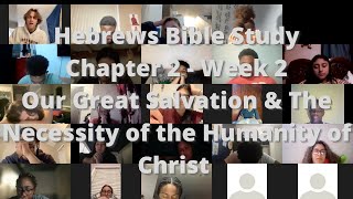 Hebrews Bible Study Chapter 2 Our Great Salvation amp The Necessity of the Humanity of Christ [upl. by Anerev901]