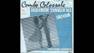 Combo Colossale  Drinnen tanzen sie Samba  1983 [upl. by Neural913]