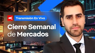 🔒 EN VIVO Cierre SEMANAL de los MERCADOS [upl. by Ardy]