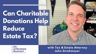 Reducing Estate Tax with Charitable Donations What You Need to Know [upl. by Yliak]