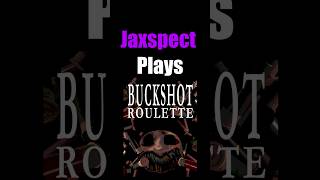 Jaxspect Plays Buckshot roulette gaming buckshotroulette streamer [upl. by Etra]