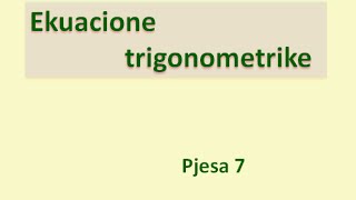 Ekuacionet trigonometrike  Pjesa 7 Klasa virtuale [upl. by Louisette756]