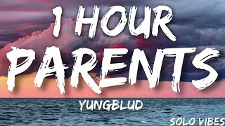 YUNGBLUD  Parents Lyrics 🎵1 Hour [upl. by Anayit]