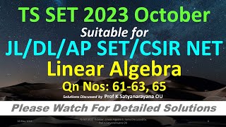 TS SET 2023 October Linear Algebra 1 Solns Discussed by Prof K Satyanarayana OU [upl. by Aidam556]