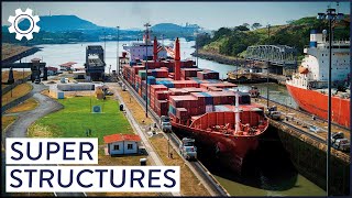 Is The Panama Canal The Worlds Most Difficult Engineering Project  Super Structures  Progress [upl. by Annaeirb]