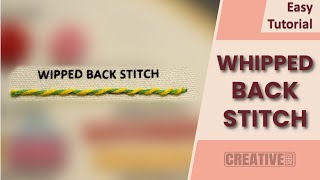 WHIPPED BACK STITCH Tutorial  Add Texture to Your Embroidery  Creative Seed [upl. by Leonardo632]