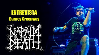 ENTREVISTA  Barney Greenway Napalm Death [upl. by Anirec]