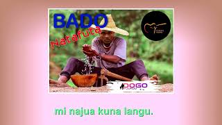 BADO NATAFUTA  DOGO MJUKUU [upl. by Yard]