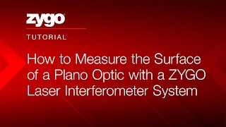 How to Measure the Surface of a Plano Optic with a ZYGO Laser Interferometer System [upl. by Jael]