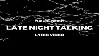 LATE NIGHT TALKING Official Lyric Video [upl. by Pierrette]