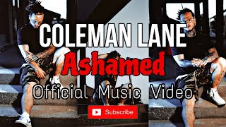 Coleman Lane  Ashamed Official Music Video Shot By TEofficialmusicpage [upl. by Niddala]