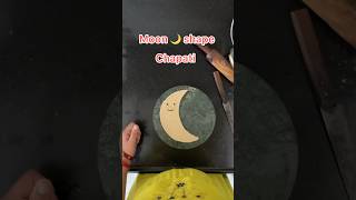 Moon 🌙 shape chapati moon shapes chapati kitchen recipe art [upl. by Sualk]