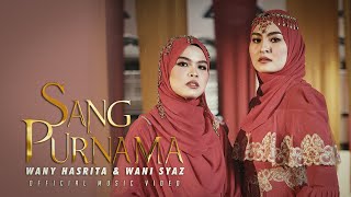 Wany Hasrita amp Wani Syaz  Sang Purnama Official Music Video [upl. by Eikcid]