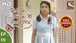 Yeh Un Dinon Ki Baat Hai  ये उन दिनों की बात है  Ep 59  Full Episode  24th November 2017 [upl. by Mientao]