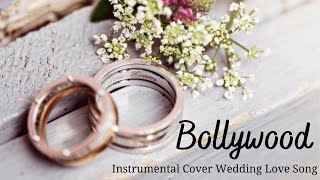 Bollywood Instrumental Cover Song  Non Stop Wedding Love Song  Bollywood Instrumental [upl. by Mailliw]