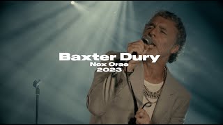 BAXTER DURY  Full Live  Nox Orae 2023 UHD [upl. by Elyrpa]