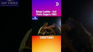 Grupo de Lambadalamba  Axé de Porto Seguro ano de 1993na Passarela do Alcool deztaki [upl. by Atalie]