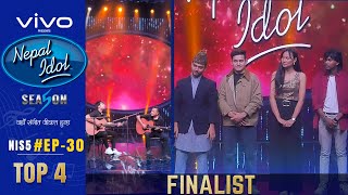 NEPAL IDOL  SEASON 5  TOP 4 FINALIST  EPISODE 30  TOP 4  AP1 HD [upl. by Aihsein]