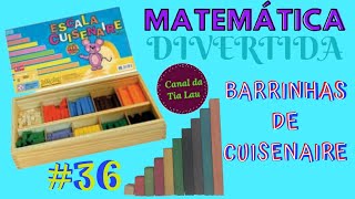 Vídeo aula MATEMÀTICA DIVERTIDA apresentação material  36 BARRINHASESCALA DE CUISENAIRE Tia Lau [upl. by Wendelin]