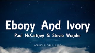 Paul McCartney amp Stevie Wonder  Ebony And Ivory Lyrics [upl. by Enailil952]