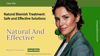 Natural Blemish Treatment Safe and Effective Solutions [upl. by Llewxam]