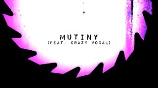 Think Up Anger  Mutiny Crazy Vocal [upl. by Fried]