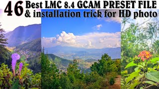 46 Best LMC 84 GCAM presetconfig file download and installation process Preset for HD photos [upl. by Noemad]