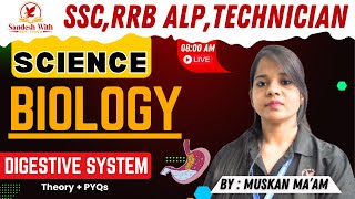 SSCALPH TECHNICIAN NTPC GROUP D EXAM  Biology Digestive System  CLASS 04  BY  MUSKAN MAM [upl. by Airdnekal]