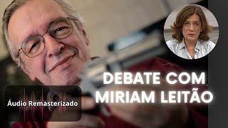 Olavo de Carvalho vs Miriam Leitão REMASTERIZADO  Debate [upl. by Server]