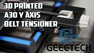 Y Axis Belt Tensioner for the Geeetech A30 3D Printer [upl. by Luemas]