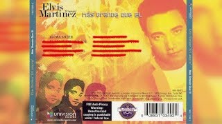 Elvis Martinez  Llora Mujer Audio Oficial álbum Musical Yo Soy Mas Grande Que El  2005 [upl. by Erdnassak]